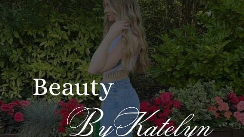 Beauty by Katelyn