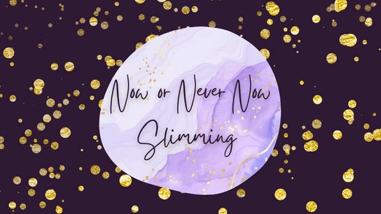 Now or Never Now Slimming