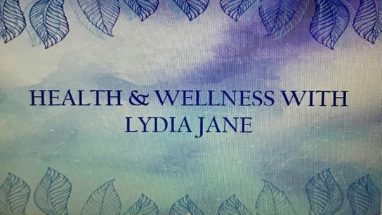 Health & Wellness with Lydia Jane