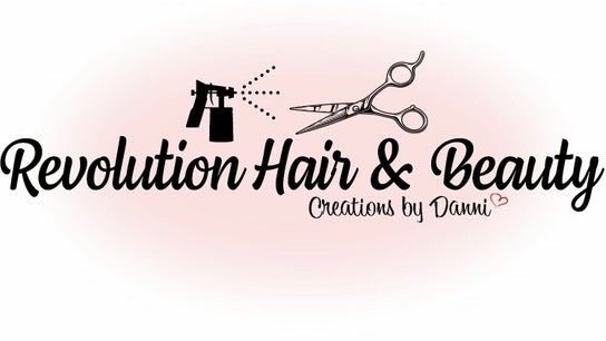 Revolution Hair & Beauty, Creations by Danni