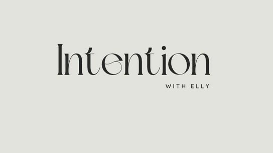Intention with Elly