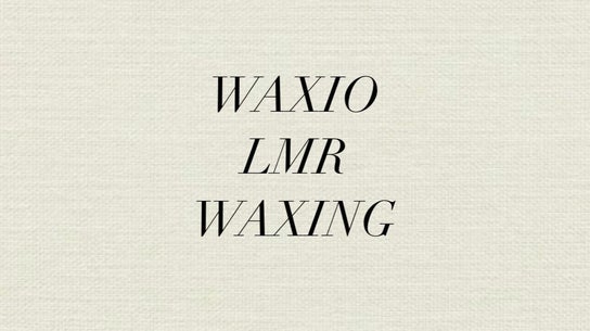 Waxio LMR Waxing