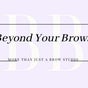 Beyond Your Brows