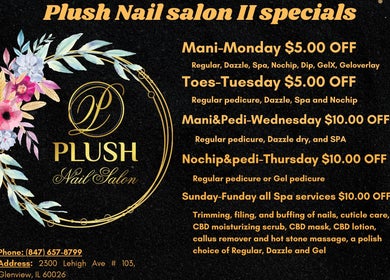 Specials at Plush Nail Salon II in Glenview, Illinois for manicures and pedicures with discounts every weekday.