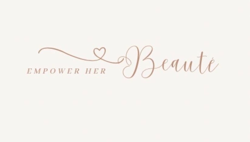 Empower Her Beauté, bild 1