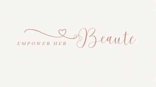 Empower Her Beauté