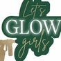 Let’s Glow Girls