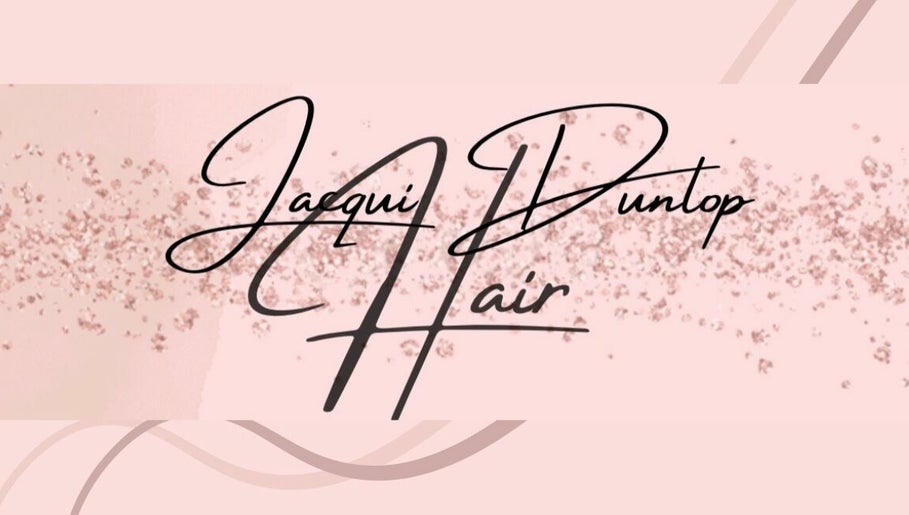 Jacqui Dunlop Hair, bild 1