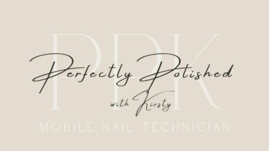Perfectly Polished with Kirsty • Mobile Bookings Only •